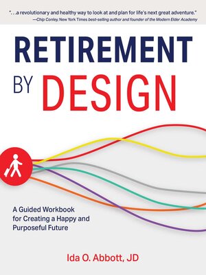 cover image of Retirement by Design: a Guided Workbook for Creating a Happy and Purposeful Future